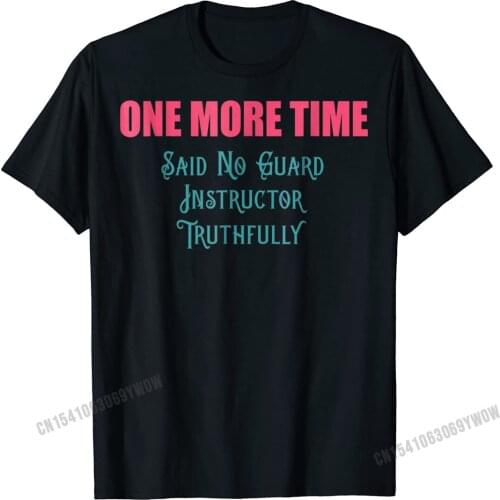 One More Time Colorguard Or Winterguard Instructor Shirt Men Cotton Men Tops Shirt Geek T Shirts Camisas Hombre New Arrival