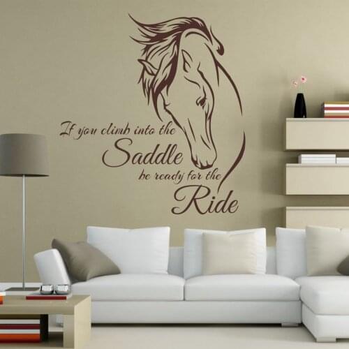 "If You Climb Into the Saddle Be Ready for the Ride "Horse Vinyl Wall Sticker ,Horse Riding Quotes Wall Decals For Home Decor