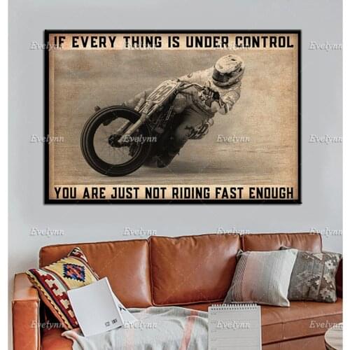 If Everything Is Under Control You Are Just Not Riding Fast Enough Poster, Motorbike Art Print, Biker Wall Art, Best Gift Ever