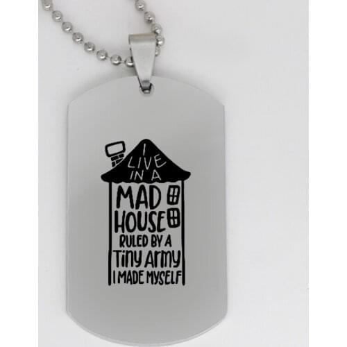 Ufine jewelry inspirational gift pendant army card I live in a mad house ruled by a... stainless steel customed necklace N4209