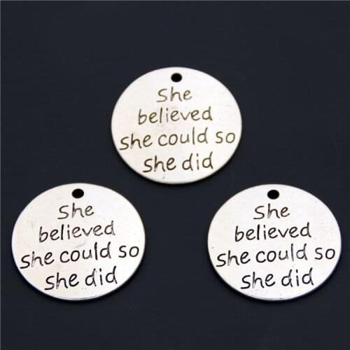 10PCS Silver Color Round Charms She Believed She Could So She Did Massage Pendant Fit Bracelets Necklace DIY Jewelry A2415