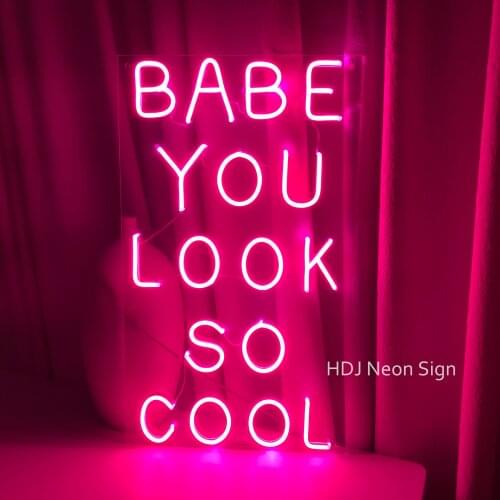 Babe You Look So Cool Custom LED Neon Signs Light Wall Decor For Home Room Birthday Wedding Party Gift Neon Wall Decor Light