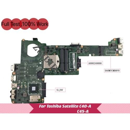 A000240000 mainboard For Toshiba Satellite C40-A C45-A Laptop Motherboard DA0MTCMB8G0 DA0MTCMB8F0 SLJNV HM70 100% fully Tested