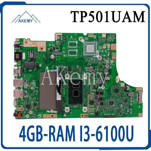 New Akemy TP501UAM Motherboard For Asus TP501U TP501UA TP501UQ TP501UAK TP501UJ Laptop Mainboard 4GB-RAM I3-6100U DDR4