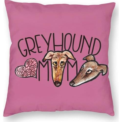 Greyhound Mom Dog Pillowcover Home Decor Italian Sihthound Animal Cushion Cover Throw Pillow for Car Double-sided Printing Print