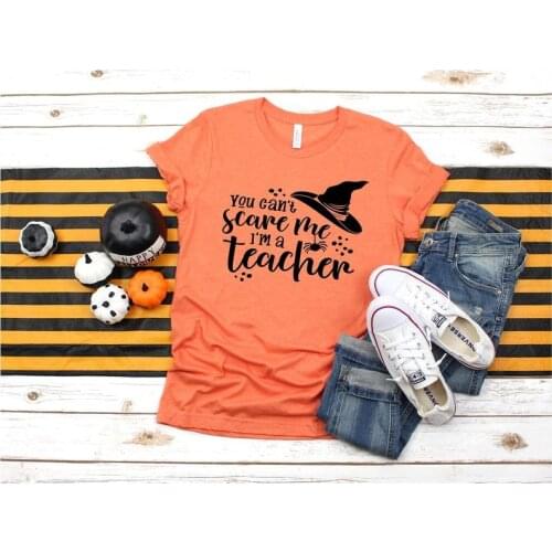 Halloween Teacher Shirt Fall Teacher Shirts You Can't Scare Me Halloween Shirts for Teachers Teacher T-Shirt Holiday Tee O085