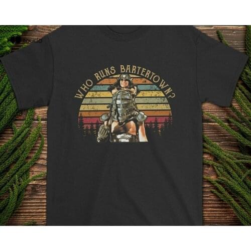 Who Runs Bartertown Mad Max Beyond Thunderdome Vintage T-Shirt Tee Shirt