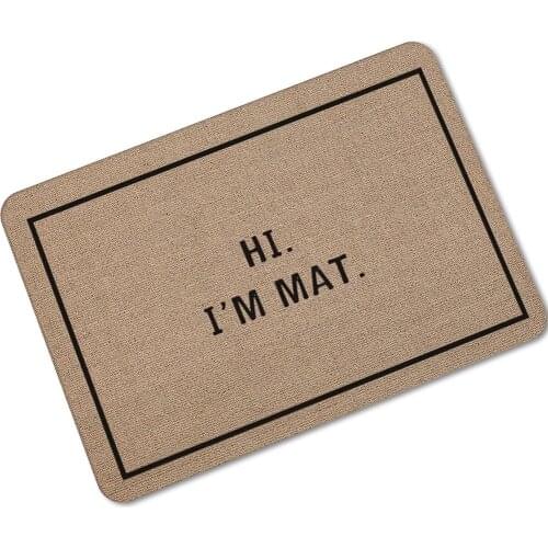 Funny Doormat Home Decorative Entrance Door Mat Thin Rubber Hi, I'm Mat Rubber Anti-Slip Floor Mat Carpet