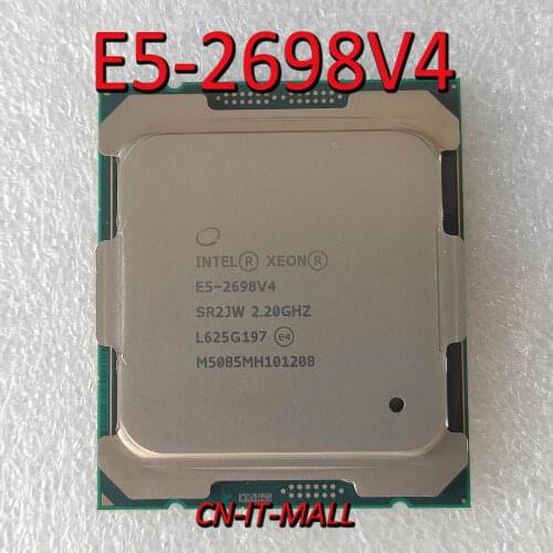 Intel Xeon E5-2698 V4 E5-2698V4 cpu 2.2GHz 50MB Cache 20 Cores 40 Threads LGA2011-3 Processor