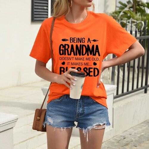 Being A Grandma Makes Me Blessed Printed Warm Slogan Women Tshirt Harajuku Japan Style Casual Tops Fashion Y2k Aesthetic Tees