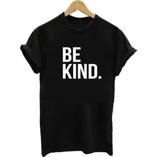 Be Kind Unisex Shirts ladies Shirts Womens Short Sleeve Tees Fashion 100% Cotton O Neck Female Clothing Plus Size Casual Shirts