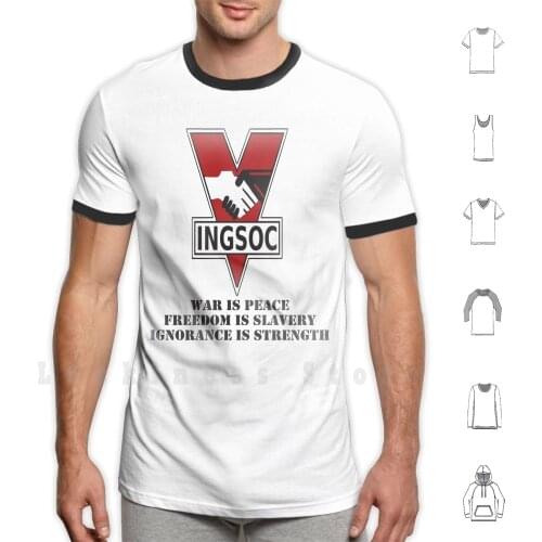 Ingsoc T Shirt DIY Cotton Big Size S-6xl Ingsoc 1984 George Orwell George Orwell War Is Peace War Peace Is Slavery Slavery