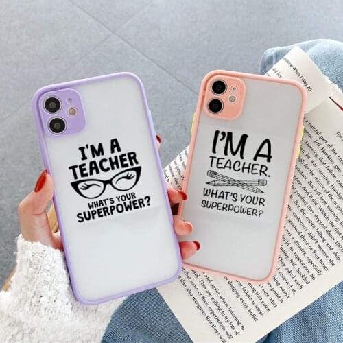 Profession Teacher Phone Case for IPhone 12 11 X XR SE20 Cover for IPhone 8 6 7 Plus I'm A Teacher Whats Your Superpower Coque