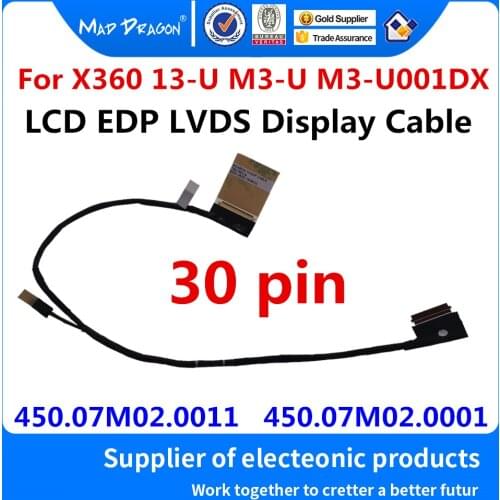 New original Laptop LCD EDP LVDS Display Cable For HP PAVILION X360 13-U M3-U M3-U001DX 450.07M02.0011 450.07M02.0001