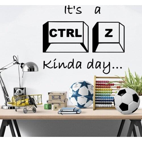 Its a Ctrl-Z Kinda Day Quote Wall Sticker Baby Nursery Kids Room Motivational Quote Computer Geek Science Wall Decal Vinyl