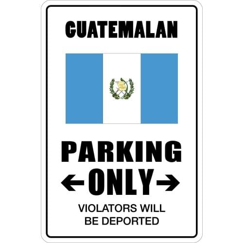 StickerPirate Guatemalan Parking Only 8" x 12" Metal Novelty Sign Aluminum NS 070