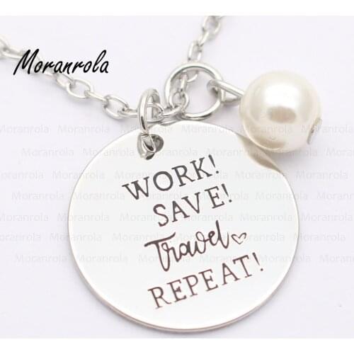 New arried"Work Save Travel Repeat "Copper necklace Keychain,charm wanderlust necklace travel traveling keychain Traveler charm