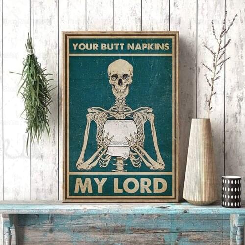Skeleton Skull Toilet Paper Poster for Bathroom Your Butt Napkins My Lord Funny Canvas Painting Wall Art Decor
