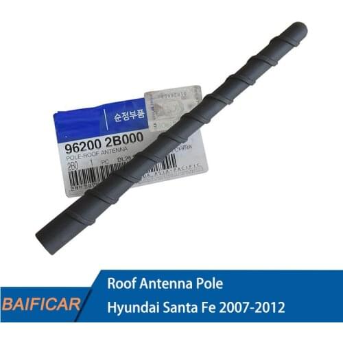 Baificar Brand New Genuine OEM Part Roof Antenna Pole 96200-2B000 For Hyundai Santa Fe 2007-2012 Kia Carens