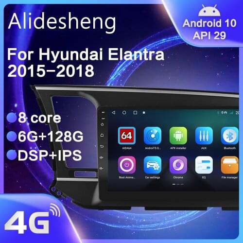 For Hyundai Elantra 6 2015 2016 2017 2018 Android 10.0 DSP 8 core Car Radio Navigation multimedia Player