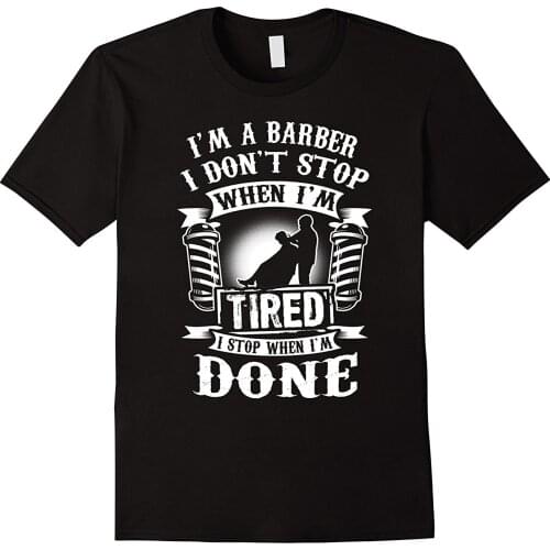 Short Sleeve for Men Clothing Summer I'm A Barber I Stop When I'm Done T-Shirt - Funny Barber Tee Tee Shirt