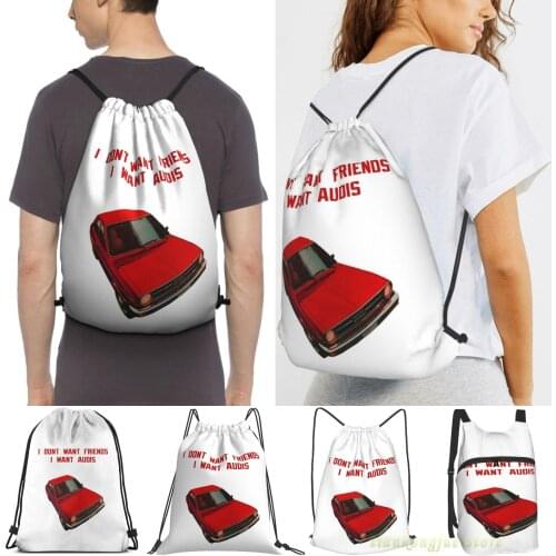 Men Outdoor Travel Drawstring Backpack Bags I Dont Want Friends I Want Audis Women 2021 Sports Travel Bag Fitness Swimming Bag
