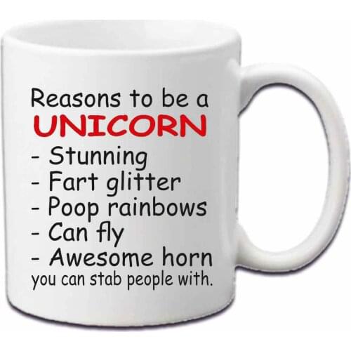 Reasons To Be A Unicorn Ceramic Mug Home Coffee Cup Funny Gift