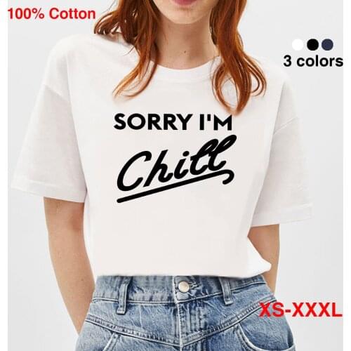 BLINGPAW Minimalist Sorry I'm Chill Letter Print T-shirt Women White Cotton Women Top&Tees Summer Femme Custom Tee Shirts