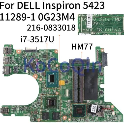 KoCoQin Laptop motherboard For DELL Inspiron 14Z 5423 I7-3517U Mainboard 11289-1 CN-0G23M4 0G23M4 SR0N6 HM77 216-0833018