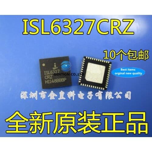 10PCS ISL6327CRZ -t ISL6327 QFN48 a clap in stock 100% new and original