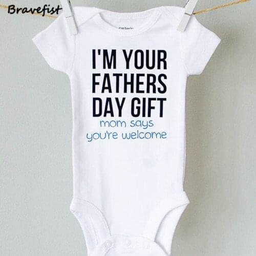 White Summer Newborn Clothes Baby Bodysuits I Am Your Fathers Day Gift Letters Print Kids Jumpsuits Child Clothes Outwear 2018