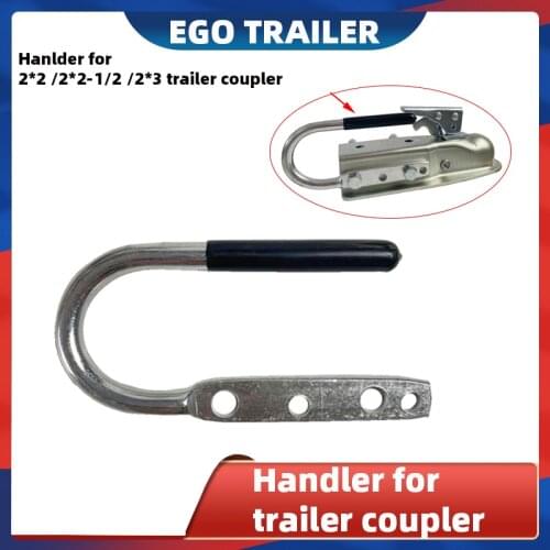 Ego trailer coupler handler,trailer connector handler trailer parts