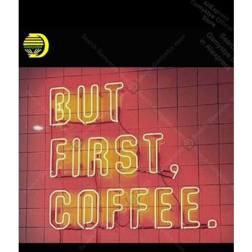 Neon Sign for But First Coffee Neon Bulb sign handcraft Hotel neon sign Home Display Neon Beer Signs Advertisement Sign Lighting