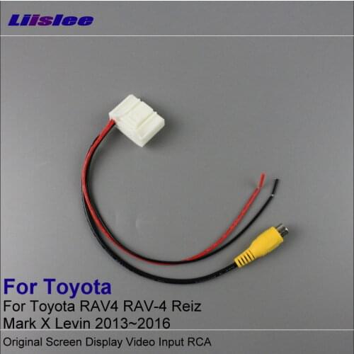 Liislee Car RCA Adapter Wire For Toyota RAV4/RAV-4/Reiz/Mark X/Levin 2013~2017 Rear View Camera / Original Display Input Cable