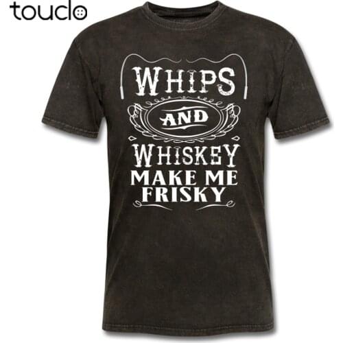 Whips and Whiskey make me Frisky T-Shirt, funny bdsm plus size