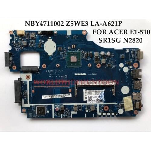 High Quality Z5WE3 LA-A621P For Acer Aspire E1-510 E1-510-2500 Laptop Motherboard NBY4711002 SR1SG N2820 DDR3L 100% Tested