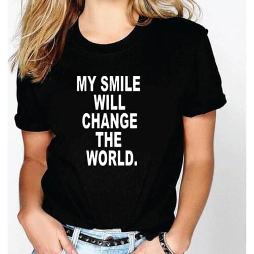 Summer Short Sleeve Tee Shirt Femme MY SMILE WILL CHANGE THE WORLD Letter Print T Shirt Women Tops Casual Harajuku Shirt Tshirt