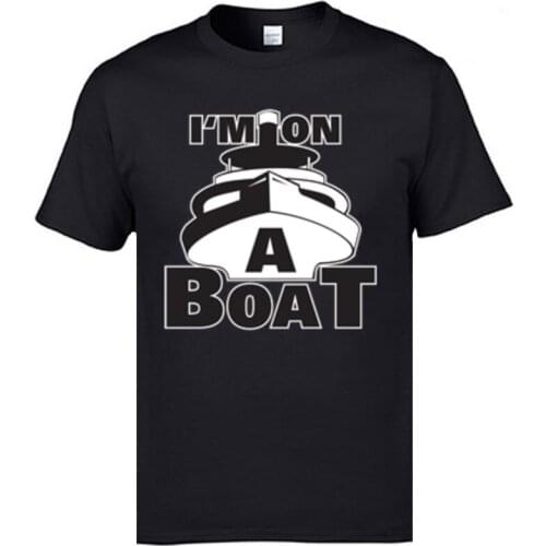 2021 New Fashion Im On A Boat-3143 T-shirts Round Collar Cotton Youth Tops Shirt Summer Fall Tee-Shirts