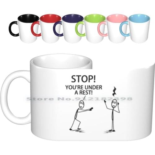 You're Under A Rest! Ceramic Mugs Coffee Cups Milk Tea Mug Stop Youre You Under Rest Arrest Music Musical Musician Joke Funny