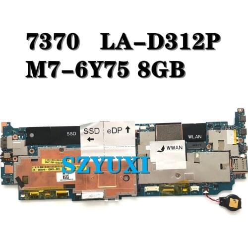 M7-6Y75 8G For DELL Latitue 13 7370 Motherboard AAU30 LA-D312P CN-0X95H8 X95H8 Mainboard 100%Tested
