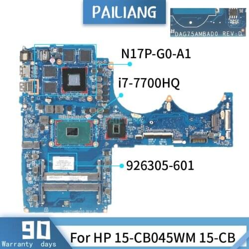 PAILIANG Laptop motherboard For HP 15-CB045WM 15-CB Mainboard DAG75AMBAD0 926305-601 Core SR32Q i7-7700HQ N17P-G0-A1 DDR3