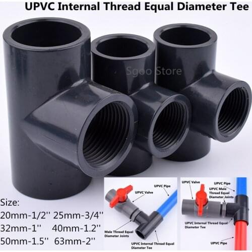 1~10Pcs 20-63mm Hi-quality UPVC Pipe Internal Thread Equal Diameter Tee Connector Garden Irrigation Connector Aquarium Fish Tank