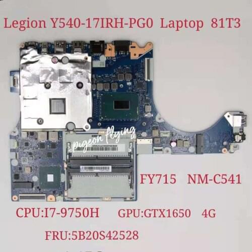 81T3 for Lenovo Legion Y540-17IRH-PG0 Laptop Motherboard CPU: I7-9750H GPU:GTX1650 4G FY715 NM-C541 FRU 5B20S42528 100% Test ok