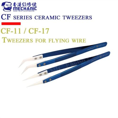 MECHANIC CF-11/CF-17 precision insulating ceramic high temperature tweezers mobile phone motherboard flying line repair tool