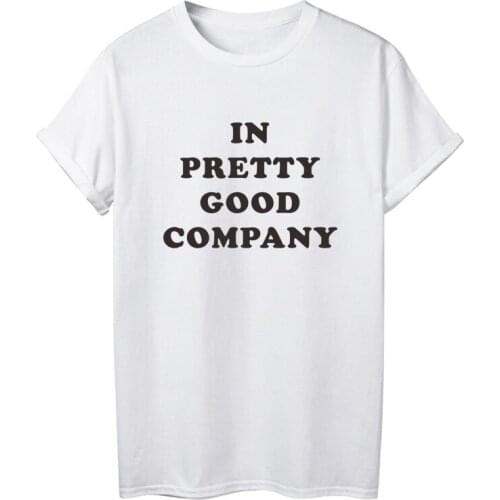 ONSEME Female Summer Casual Short Sleeve T Shirts In Pretty Good Company Letters T Shirt Womens Cotton Tees DIY Tops Drop Ship