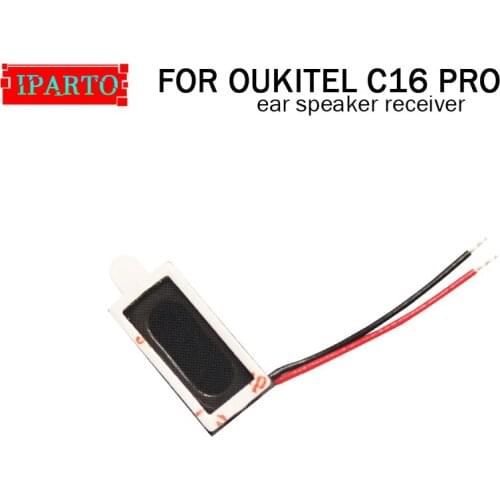 OUKITEL C16 PRO Earpiece 100% New Original Front Ear speaker receiver Repair Accessories for OUKITEL C16 PRO Mobile Phone