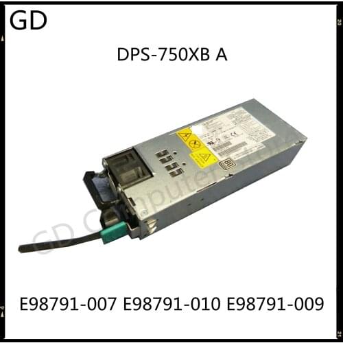 GD For Intel DPS-750XB A Power Supply E98791-007 E98791-010 E98791-009 750W Full Tested Fast Shipping