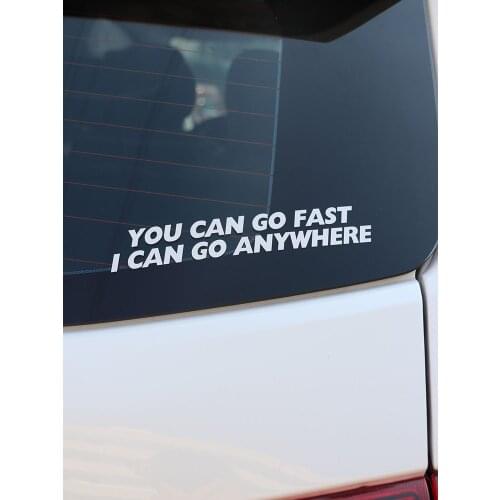 ZTTZDY 20CM*3.2CM Fashion You Can Go Fast I Can Go Anywhere Vinyl Car Window Sticker Decal ZJ2-0117