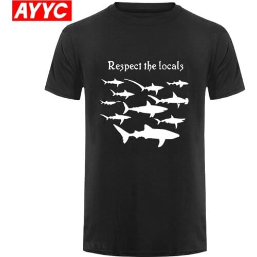AYYC T Shirt Tshirt Respect Locals T Shirt Shark Tee Newest Fashion Men T Shirt Cheap Sale Cotton Summer O Neck Tops