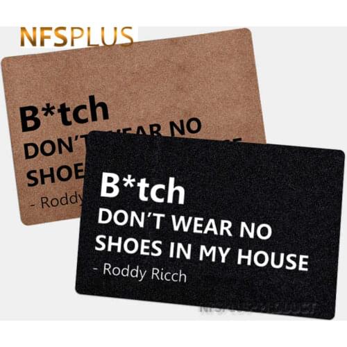 Welcome Doormat Entrance Door Mat Carpet 40x60cm B*TCH DON'T WEAR NO SHOES IN MY HOUSE Waterproof Non Slip Shoes Clean Mats Rugs